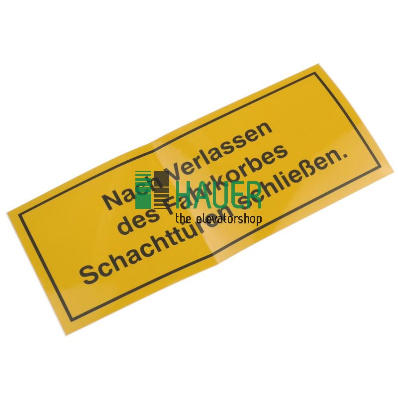 Klebefolie Nach Verlassen des Fk. Schachttüren schließen